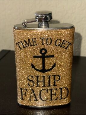 Glitter Gold Flask - "Time to Get Ship Faced"